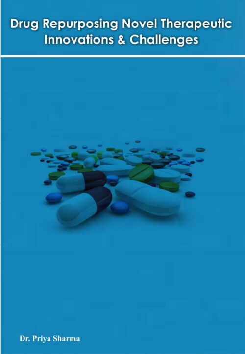 Drug Repurposing: Novel Therapeutic Innovations & Challenges